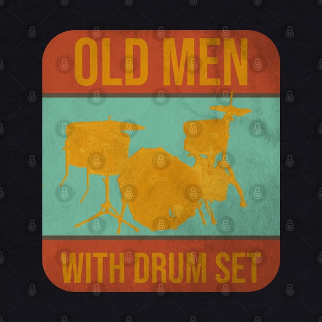 Old men with drum set classic by Degiab